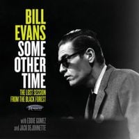 Bill Evans - Some Other Time: The Lost Session from the Black Forest