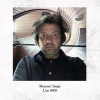 Mononc' Serge - L'an 8000