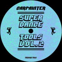 Carpainter - Super Dance Tools Vol.2