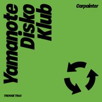 Carpainter - Yamanote Disko Klub