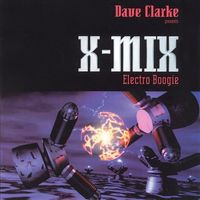 Dave Clarke - X-Mix: Electro Boogie