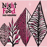 EGO-WRAPPIN&rsquo; - Night Food