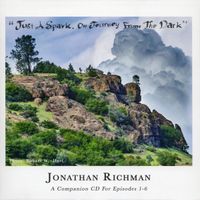 Jonathan Richman - Just A Spark, On Journey From The Dark