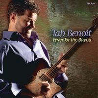 Tab Benoit - Fever For The Bayou
