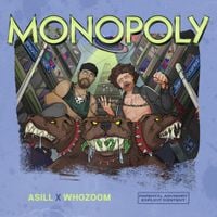 Asill & Whozoom - MONOPOLY