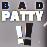 DitzyFlama - Bad Patty!!