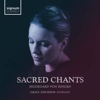 Grace Davidson - Sacred Chants: Hildegard von Bingen
