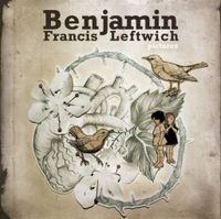 Benjamin Francis Leftwich - Pictures