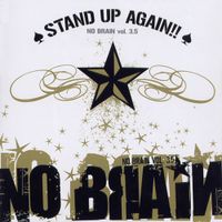 No Brain - Stand Up Again!