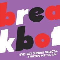 Breakbot - The Lazy Sunday Selecta