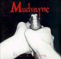 Mudvayne - Kill, I Oughtta