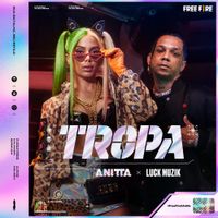 Anitta & LUCK MUZIK - TROPA
