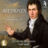Le Concert Des Nations / Jordi Savall - Beethoven &ndash; R&eacute;volution Symphonies 1 &agrave; 5