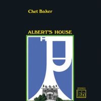 Chet Baker - Albert's House