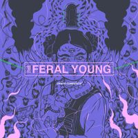 The Feral Young - Chaos Comforts