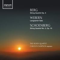 The Heath Quartet / Carolyn Sampson - String Quartet Op. 3 / Langsamer Satz / String Quartet No. 2, Op. 10