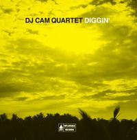 DJ Cam Quartet - Diggin'