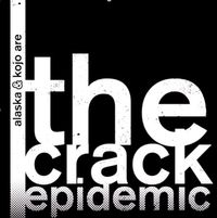 The Crack Epidemic - Woke Up This Morning?