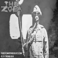 THE ZOEA - Decompression Sickness