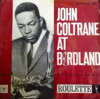 John Coltrane - John Coltrane at Birdland
