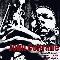 John Coltrane - Temple University, September 11, 1966