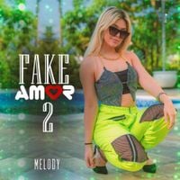 Melody - Fake Amor 2