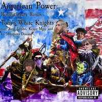 Tom's White Knights - American Power (Revolutionary Remix)