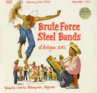 Various Artists - Brute Force Steel Bands of Antigua, B.W.I.
