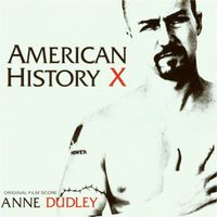 Anne Dudley - American History X