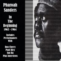 Pharoah Sanders - In the Beginning 1963-1964