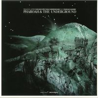 Pharoah & The Underground - Primative Jupiter
