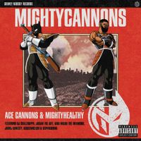 Ace Cannons & MIGHTYHEALTHY - MIGHTYCANNONS