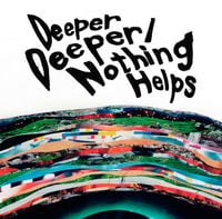 ONE OK ROCK - Deeper Deeper / Nothing Helps