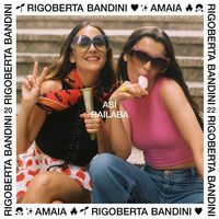 Rigoberta Bandini - As&iacute; Bailaba