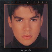 Jerry Rivera - Cara de Ni&ntilde;o