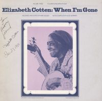 Elizabeth Cotten - Volume 3: When I'm Gone