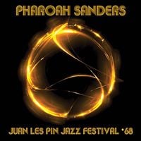 Pharoah Sanders - Juan les Pin Jazz Festival '68
