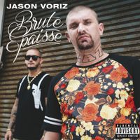 Jason Voriz - Brute &eacute;paisse