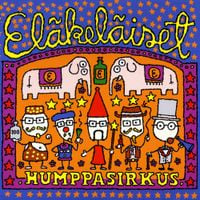 El&auml;kel&auml;iset - Humppasirkus