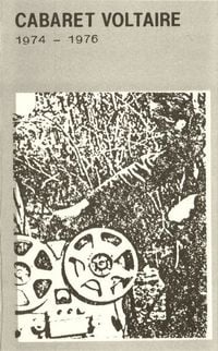 Cabaret Voltaire - 1974 - 1976