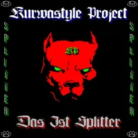 Kurwastyle Project - Das ist splitter