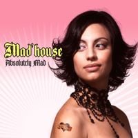 Mad'House - Absolutely Mad