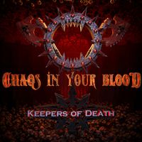 Keepers Of Death - Chaos in Your Blood