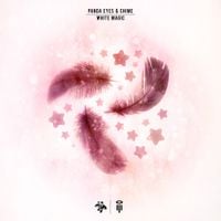 Panda Eyes &  Chime - White Magic