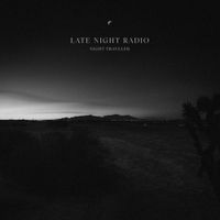 NIGHT TRAVELER - Late Night Radio