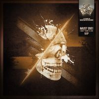 MUST DIE! - I DON'T WANT 2 LIVE VIP