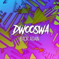 Dwooswa - Back Again