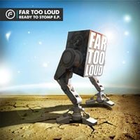Far Too Loud - Ready To Stomp