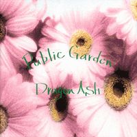 Dragon Ash - Public Garden