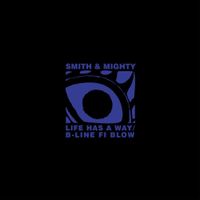 Smith & Mighty - Life Is